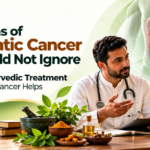 Ayurvedic Treatment for Pancreatic Cancer